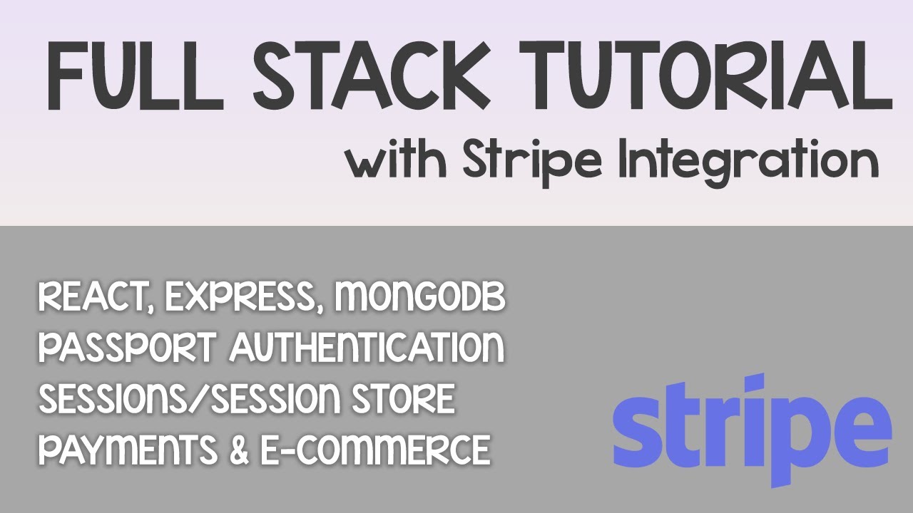 Full Stack Tutorial with MERN & Stripe Integration, Passport Authentication, Sessions, etc. [PART 1]