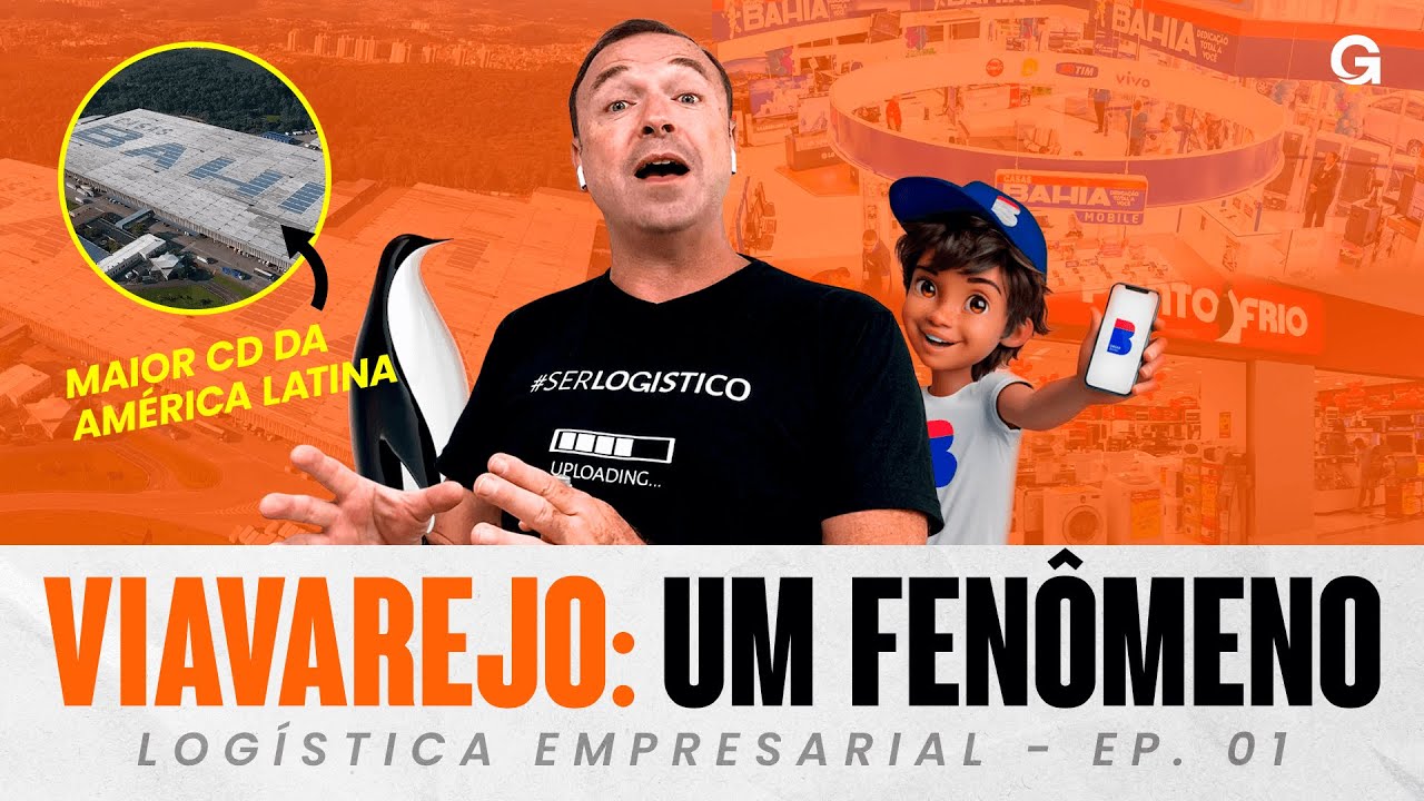 TUDO SOBRE A LOGÍSTICA DA VIA VAREJO | LOGÍSTICA EMPRESARIAL