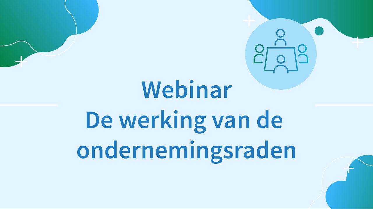 Webinar - De werking van de ondernemingsraden.