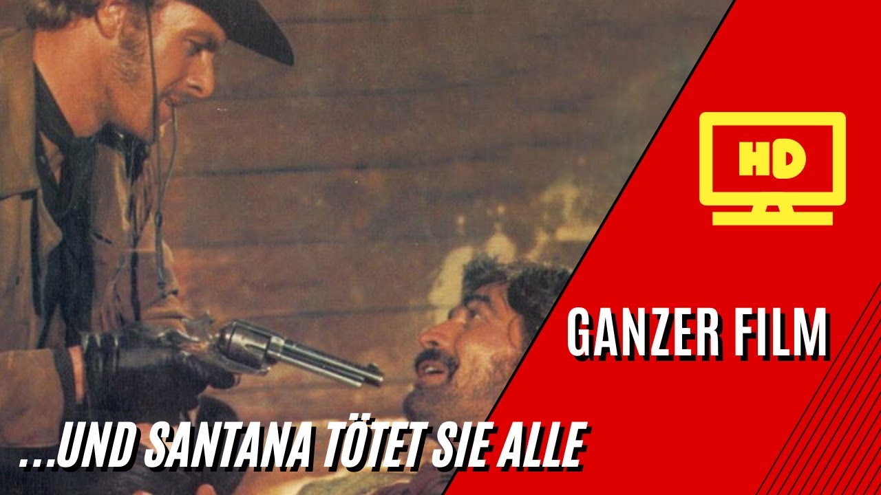 ...und Santana tötet sie alle | HD | Western | Ganzer Film auf Deutsch