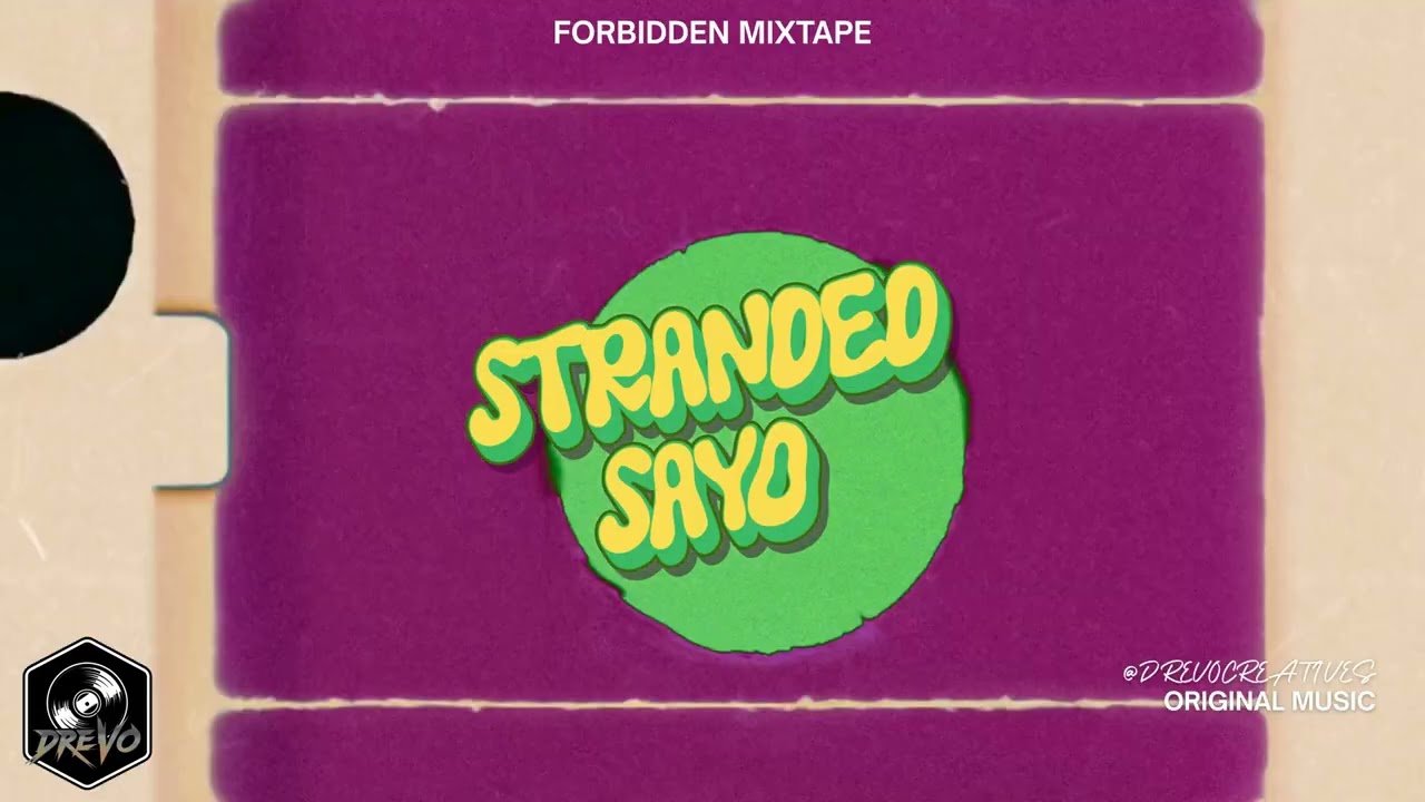 STRANDED SA’YO - Forbidden Mixtape — Drevo Creatives Original