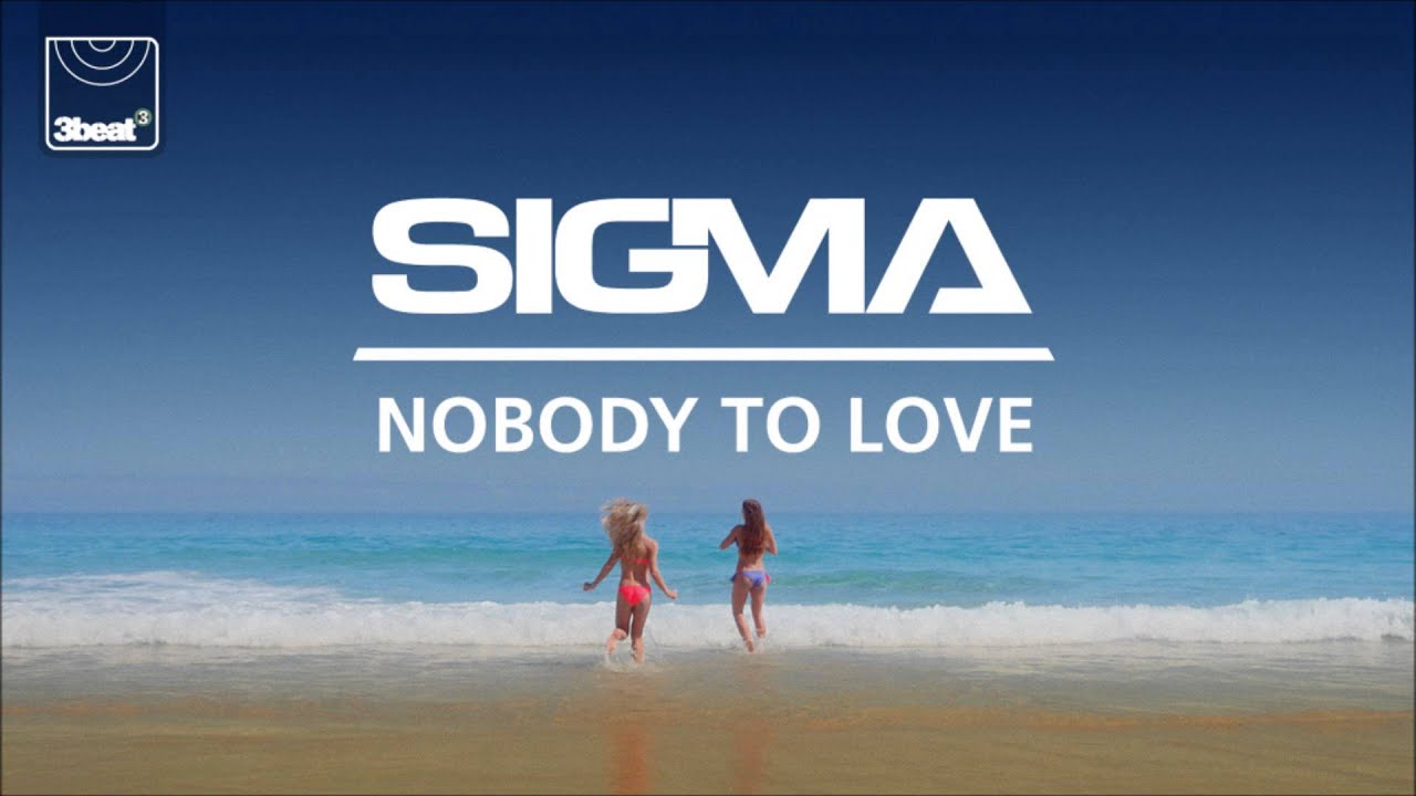 Sigma -- Nobody To Love (TS7 Remix)