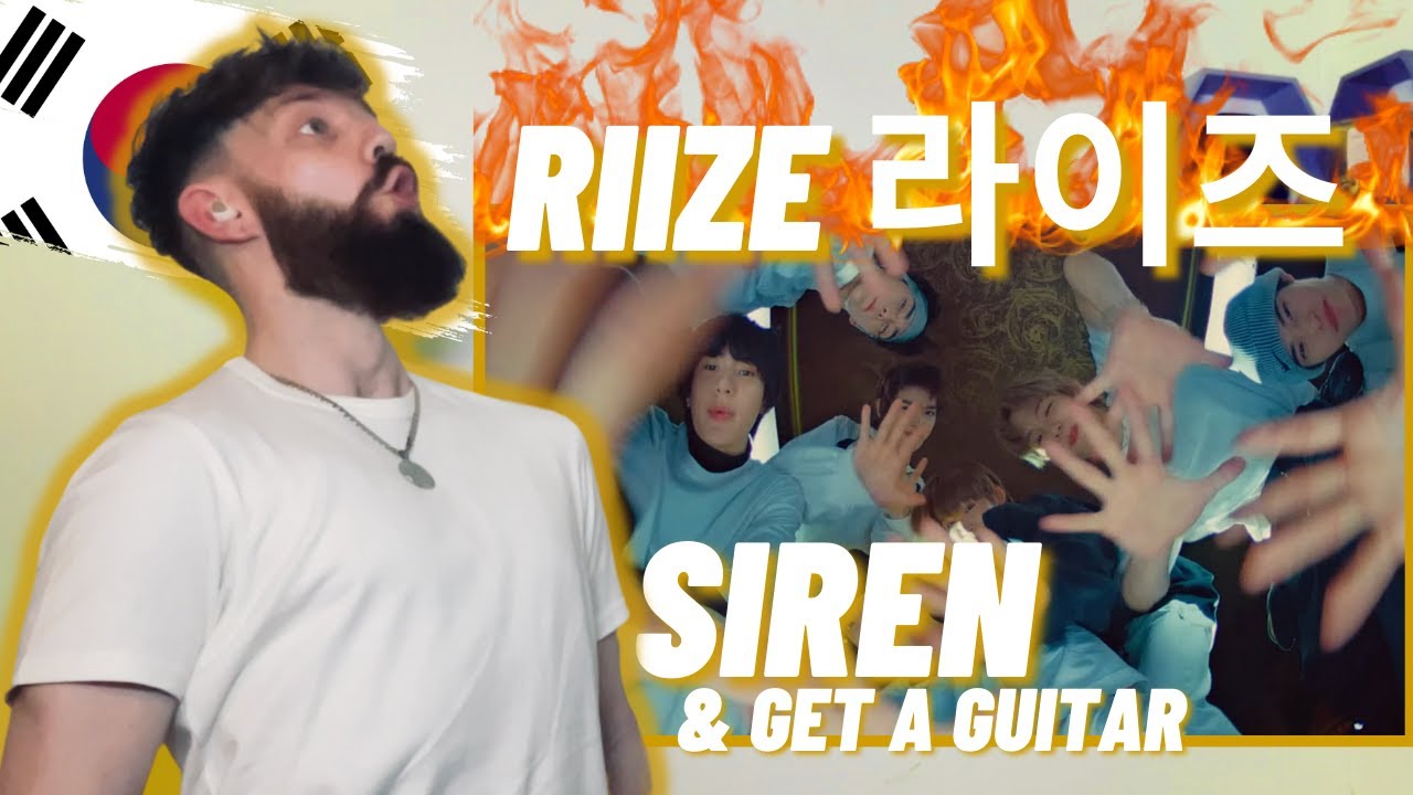 TeddyGrey Reacts to RIIZE 라이즈 'Siren' & ‘Get A Guitar’ | REACTION
