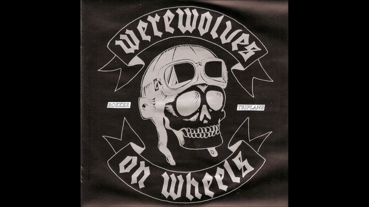 Werewolves On Wheels  ‎–  High Drive / The Rokker Triplane  (FULL 7´´ 1988)