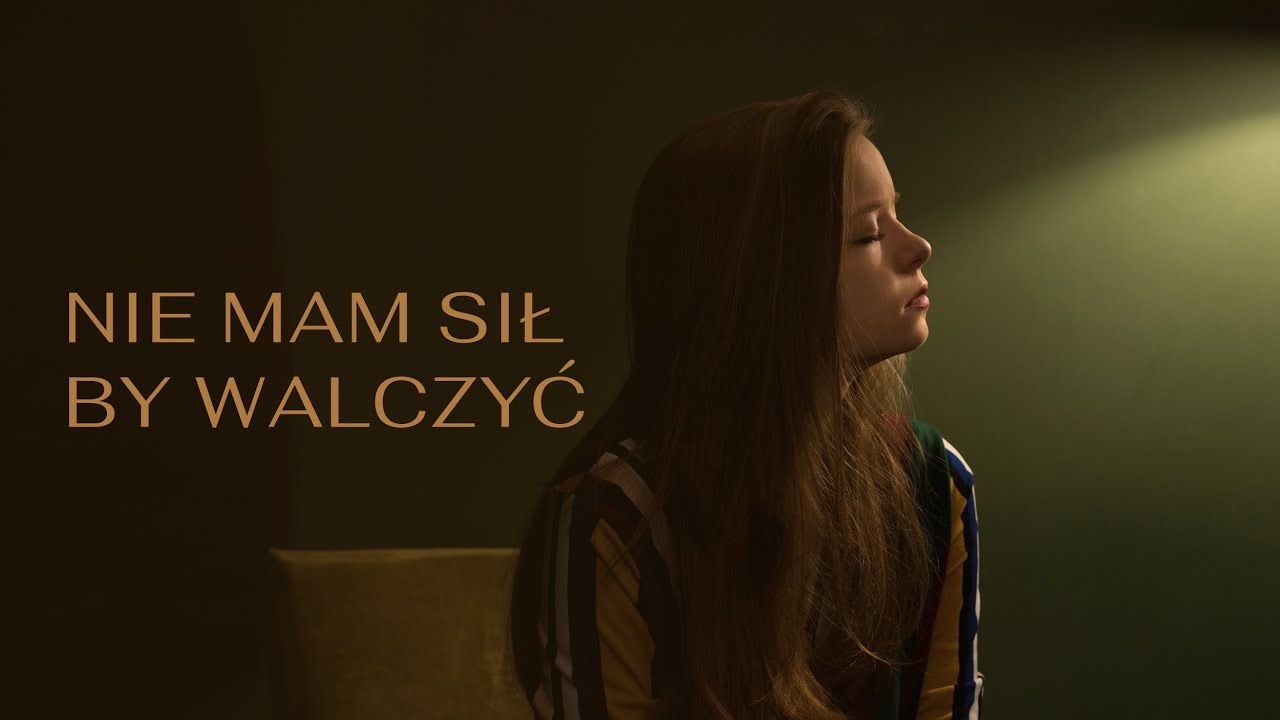 Julia Lewiak - Nie Mam Sił By Walczyć