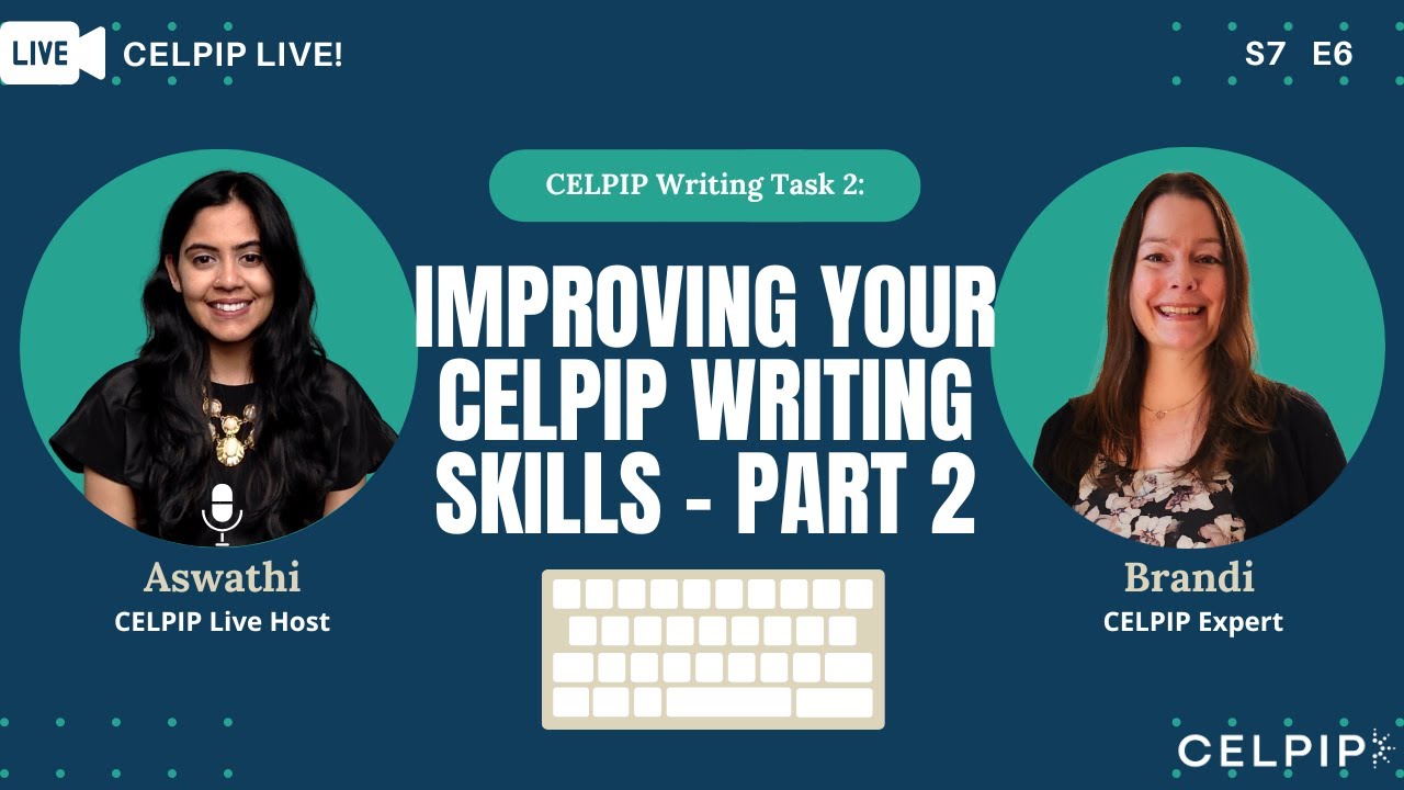 CELPIP Live! Improve your CELPIP Writing Skills - Part 2 - S7E6
