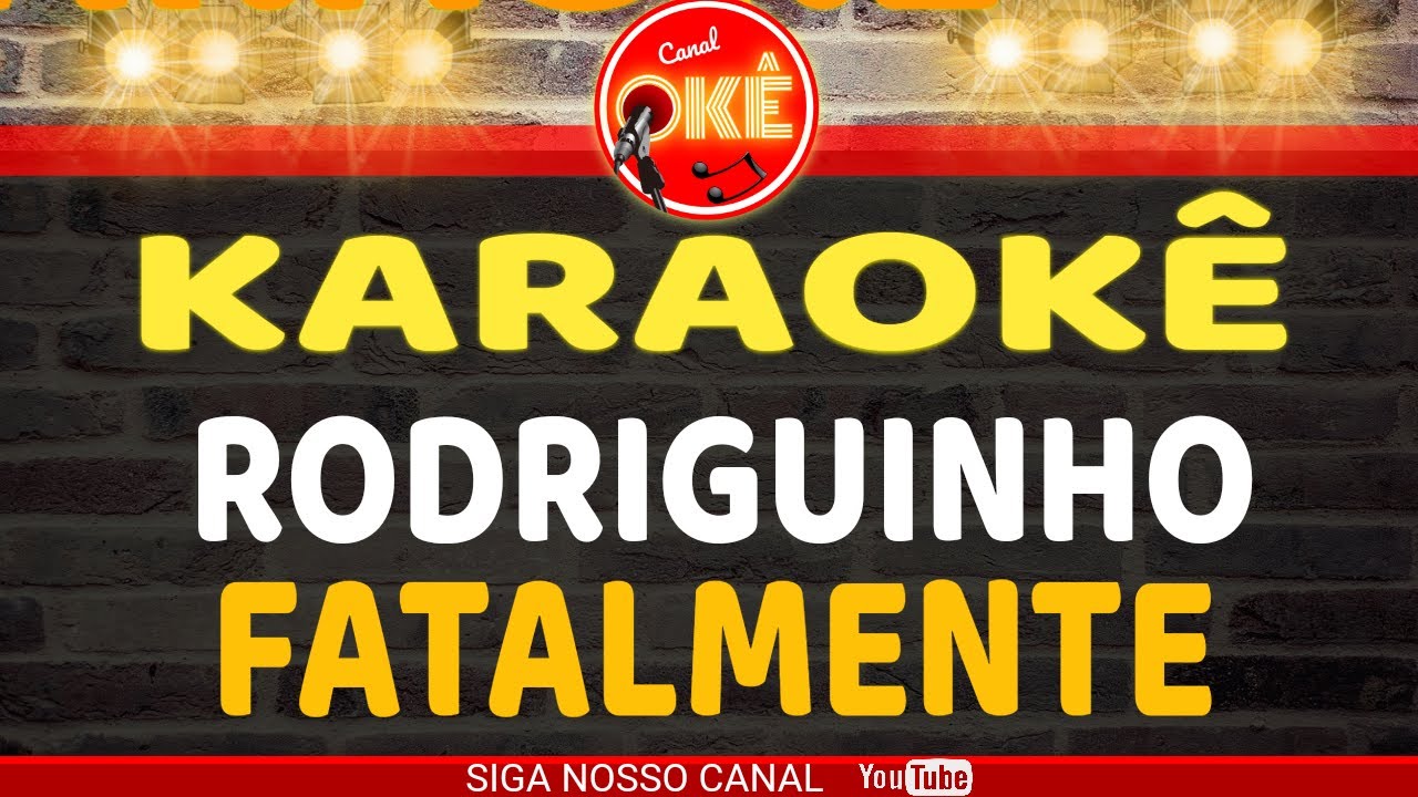 Karaokê 🎤 Rodriguinho   - Fatalmente