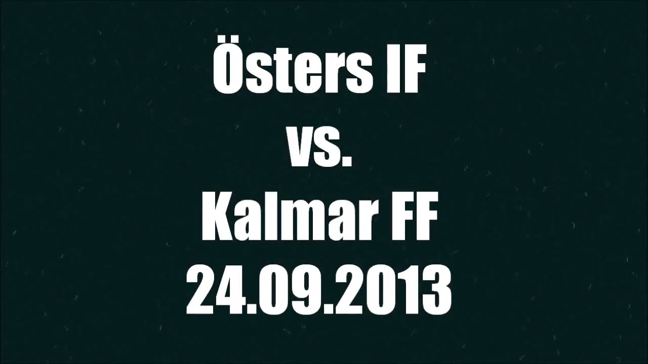 Östers IF- Kalmar FF 24.09.2013 Choreo/Support