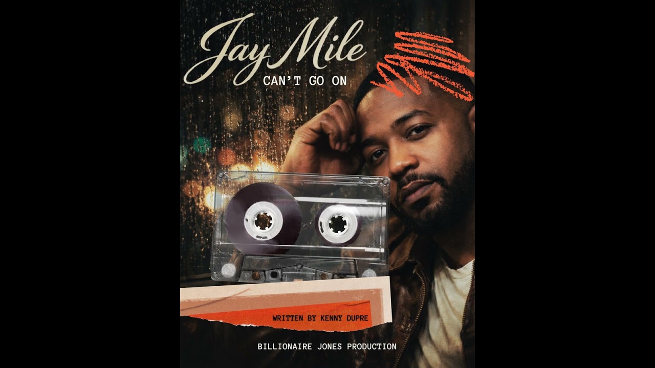 Jay Mile – Can’t Go On