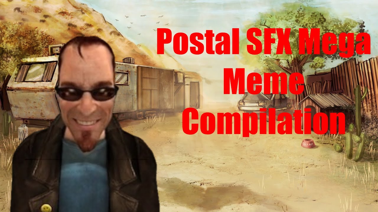 Postal SFX Mega Meme Compilation 