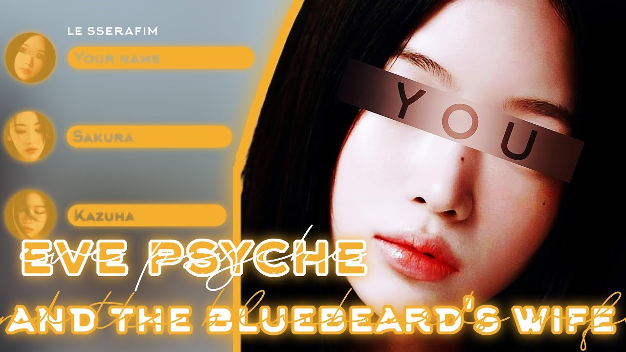 [LINE DISTRIBUTION] #LESSERAFIM 'EVE, PSYCHE & THE BLUEBEARD'S WIFE' || YOU AS A MEMBER (6 MEMBERS)
