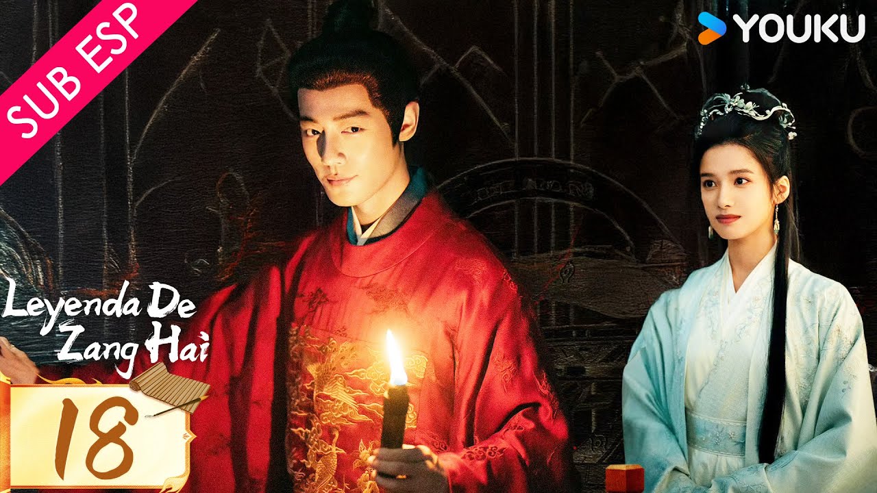 【SUB ESP】Leyenda de Zang Hai EP18 | Xiao Zhan / Zhang Jingyi / Zhou Qi / Huang Jue / Yu Nan | YOUKU