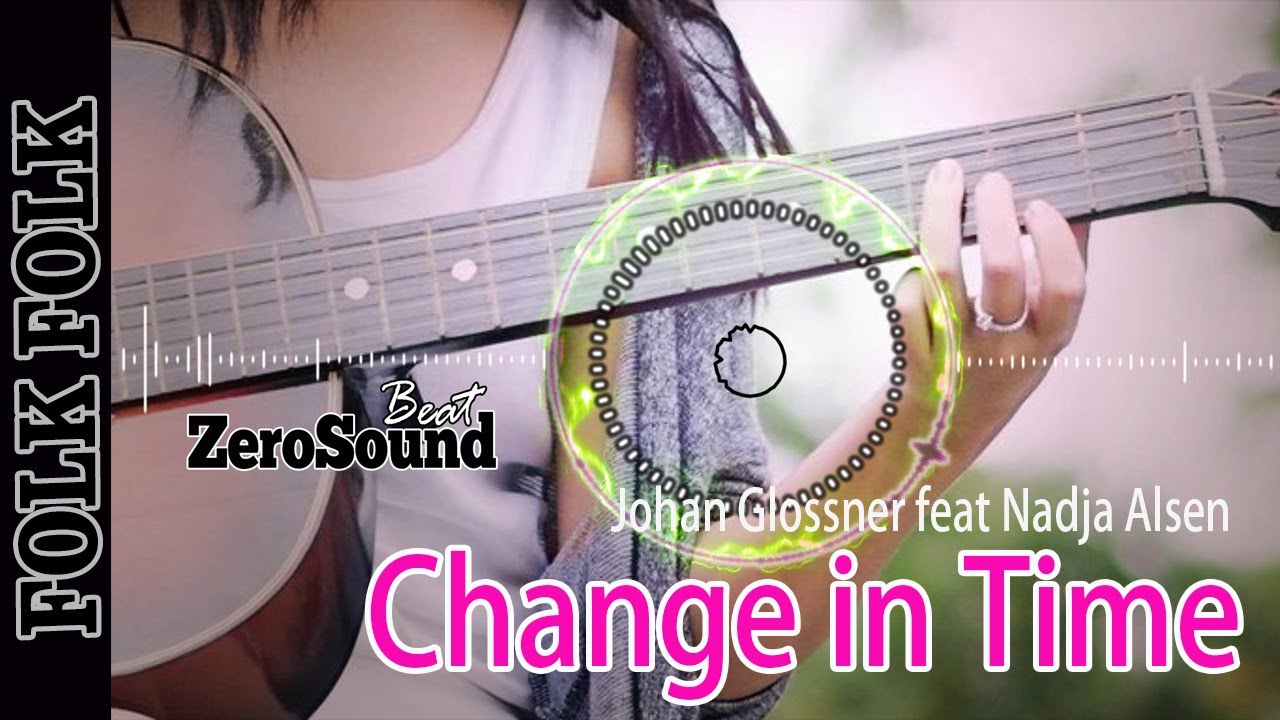 Change In Time - Johan Glossner feat Nadja Alsen