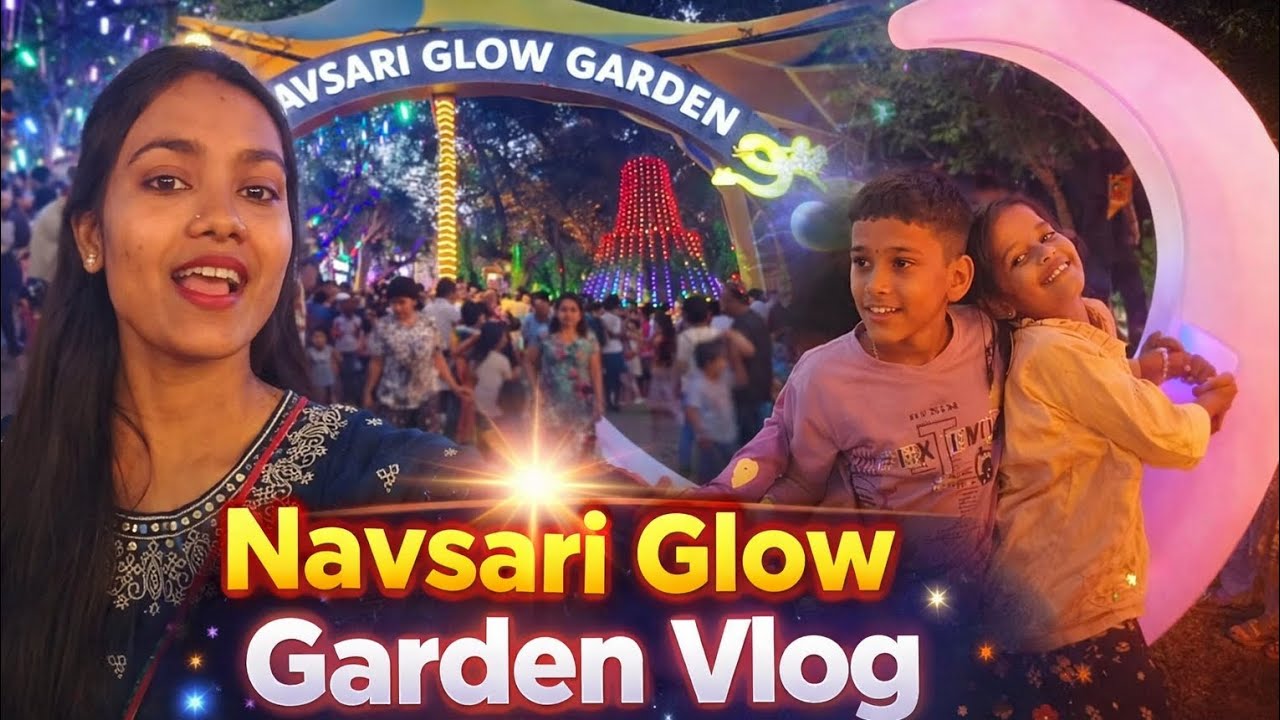 Navsari Glow Garden vlog 🪻🌺🌿