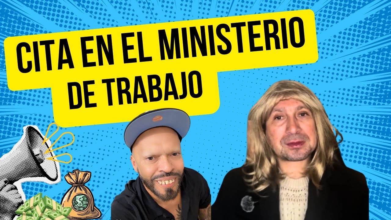 LA CITA EN EL MINISTERIO DE TRABAJO