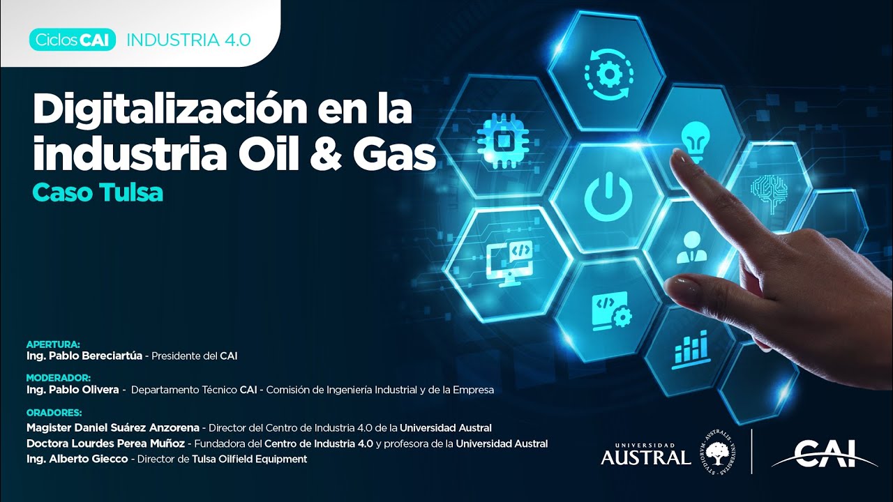 #CicloIndustria 4.0 – Digitalización en la Industria de Oil & Gas: El caso Tulsa.