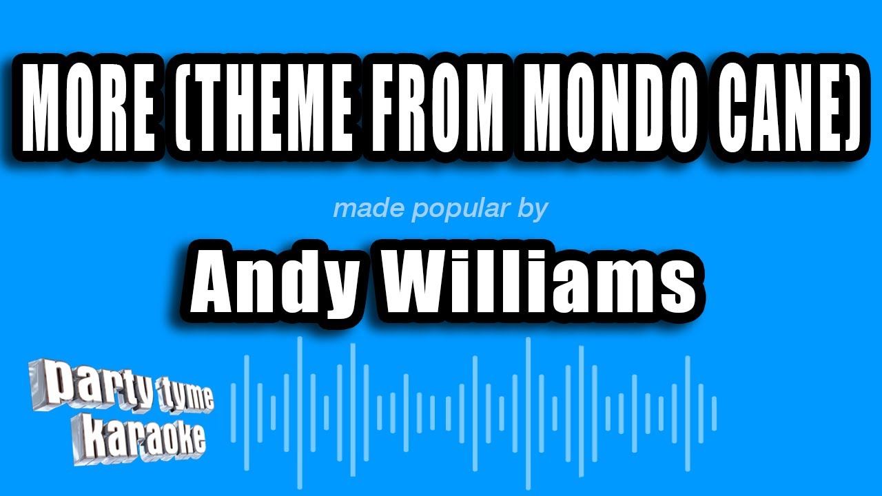 Andy Williams - More (Theme from Mondo Cane) (Karaoke Version)