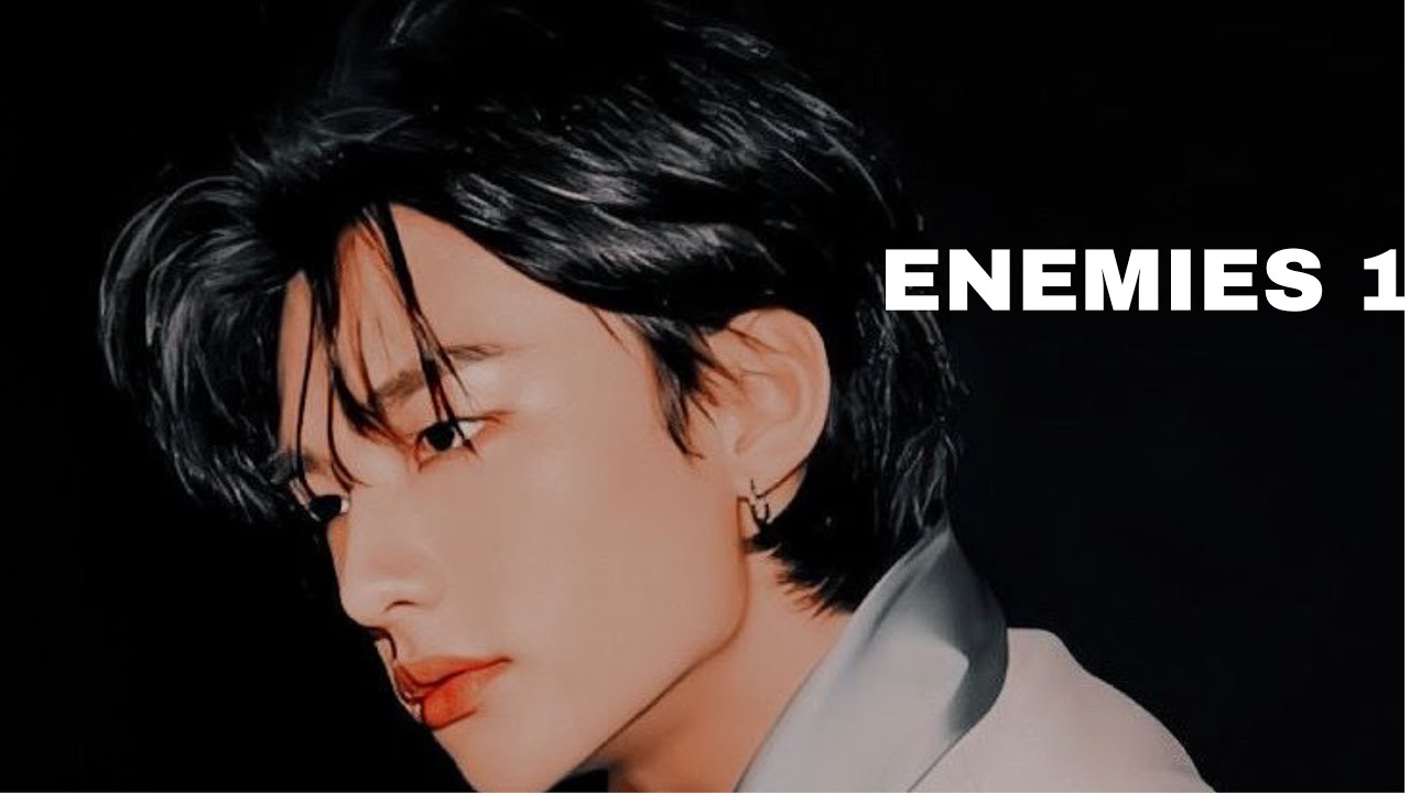 [IMAGINE] skz Hwang Hyunjin ||enemy|| pt 1