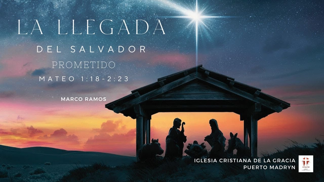 LA LLEGADA DEL SALVADOR PROMETIDO - Mateo 1:18 - 2:23 | Marco Ramos