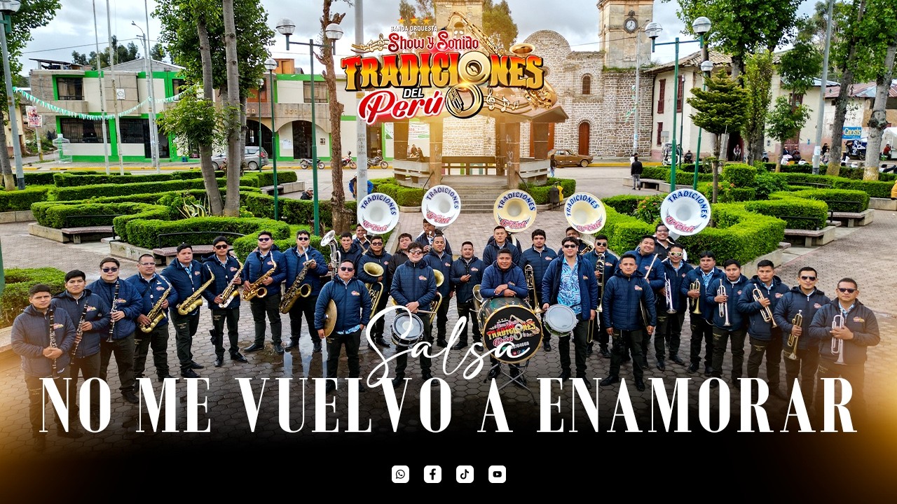 No Me Vuelvo a Enamorar- Banda Orquesta Show y Sonido Tradiciones del Perú.