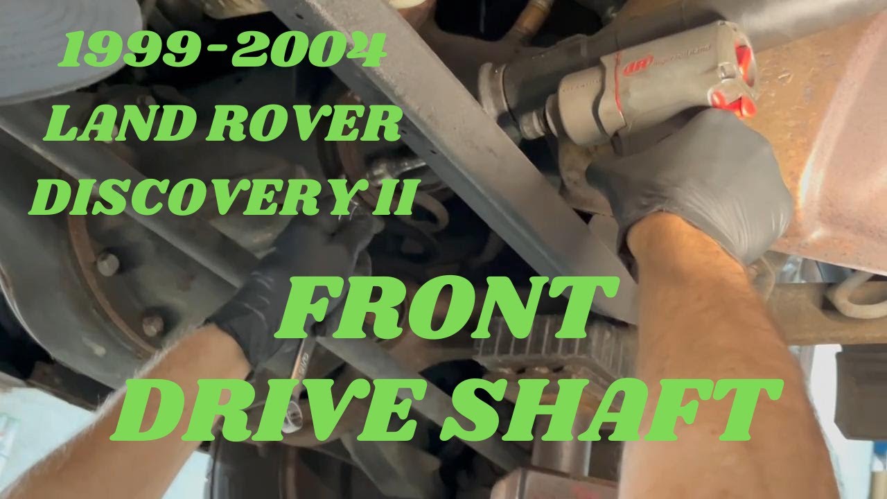 How to Replace the Front Drive Shaft on a 1999-2004 Land Rover Discovery II