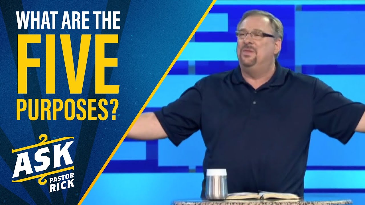 What Are the Five Purposes? | Ask Pastor Rick