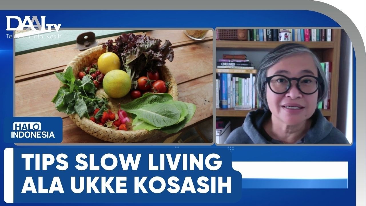 Tips Slow Living Ala Ukke Kosasih | Halo Indonesia
