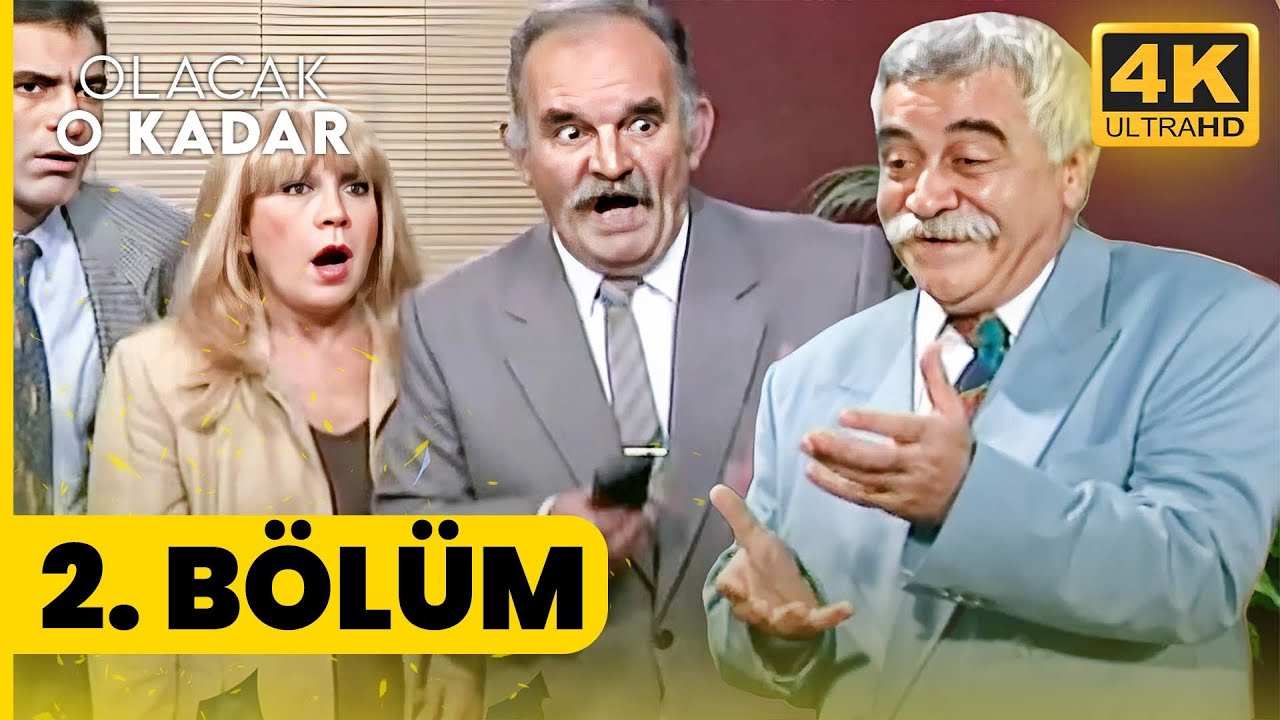 Olacak O Kadar 2. Bölüm | Yüksek Kalite 4K