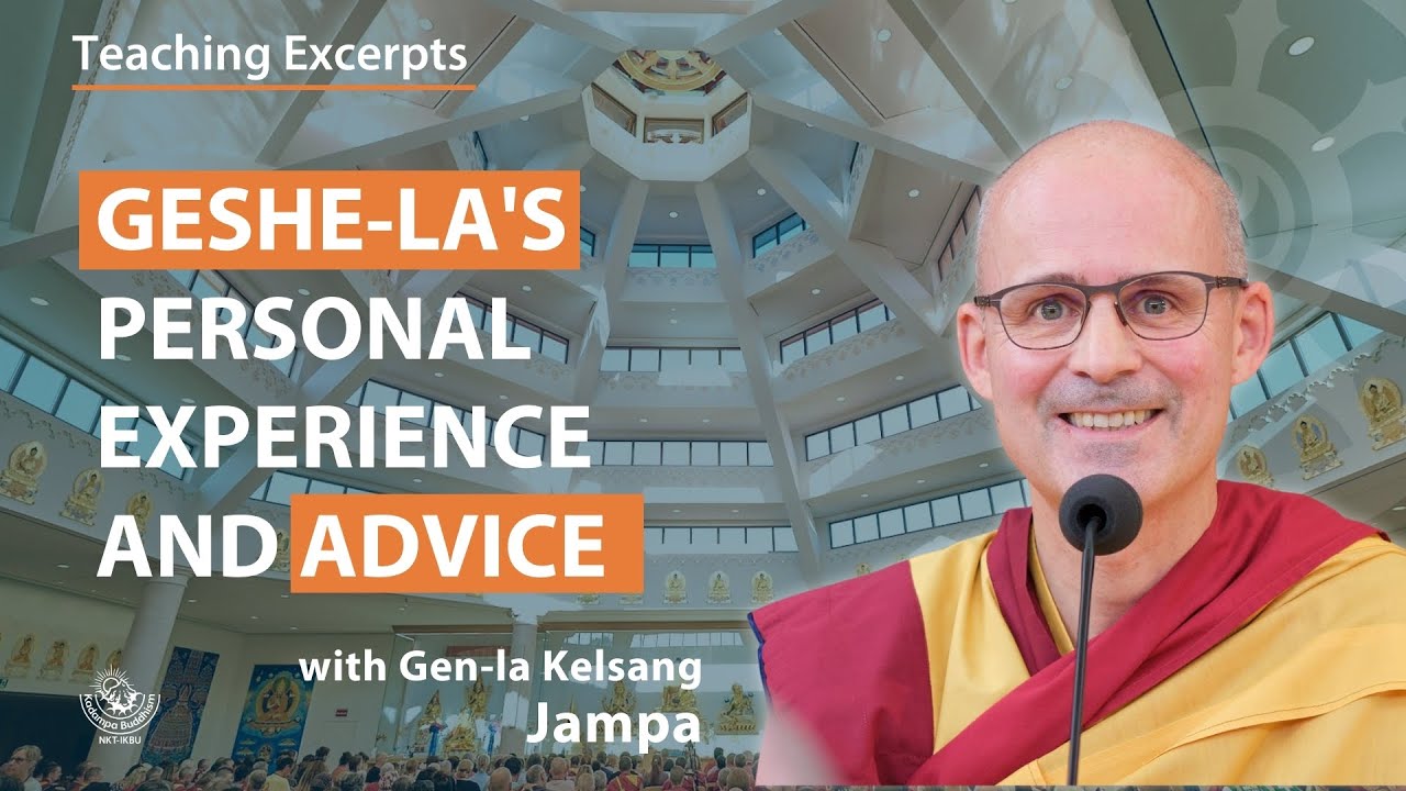 Geshe-la's personal experience and advice - Gen-la Kelsang Jampa