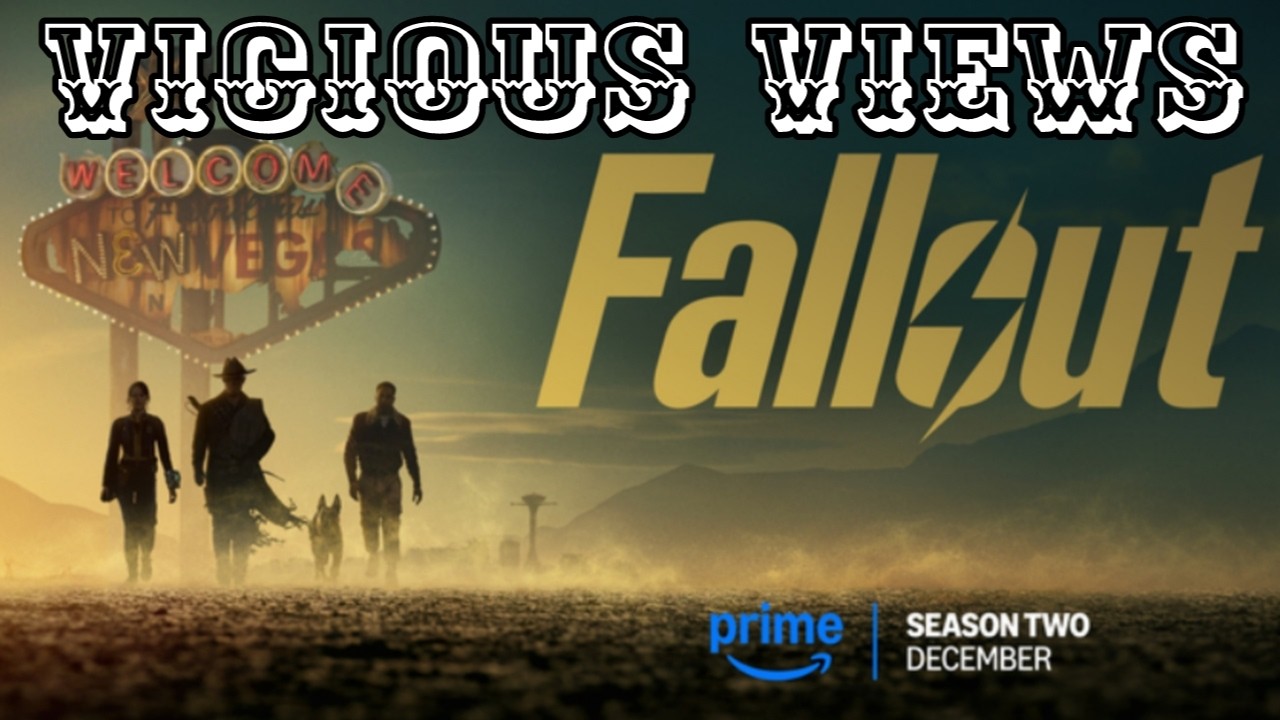 Vicious Views Fallout Season 2