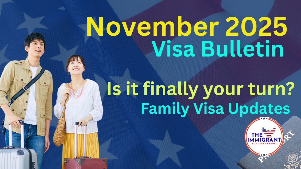 November 2025 Visa Bulletin Family Update | Who Can Move Forward Now +  Love on a Deadline K1Book
