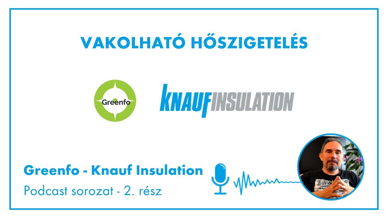 Vakolható hőszigetelés | Knauf Insulation - Greenfo Podcast - 4. rész