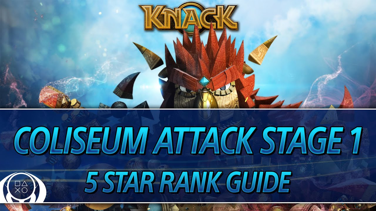 Knack | Coliseum Attack Stage 1 5 Star Rank Guide