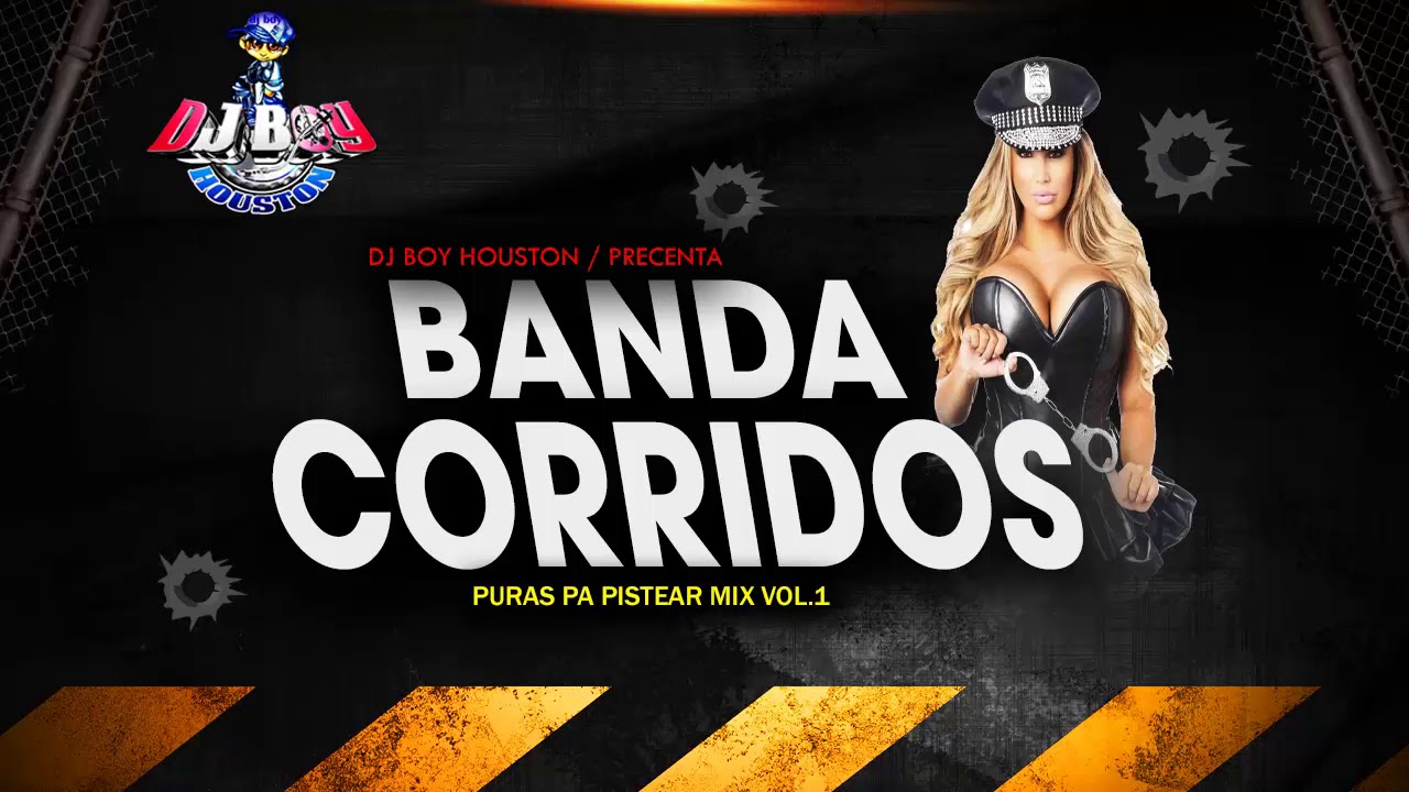 BANDA MIX CORRIDOS PA PISTEAR ) Dj Boy Houston Vol.1