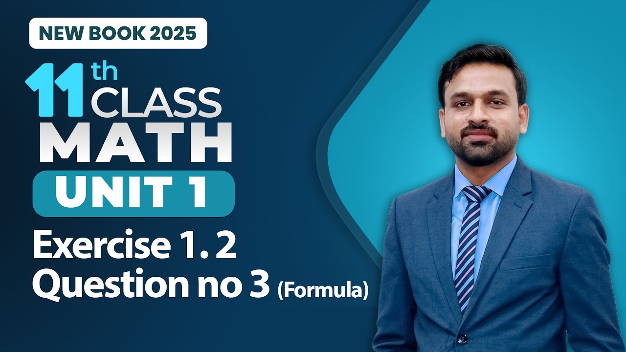 11th Class Math Unit 1 | Exercise 1.2 Question no 3 (Formula) | Class 11th Math New Book 2025