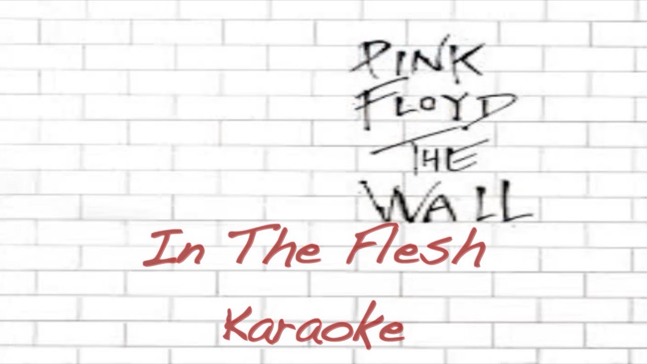 In The Flesh - Pink Floyd - The Wall - Karaoke