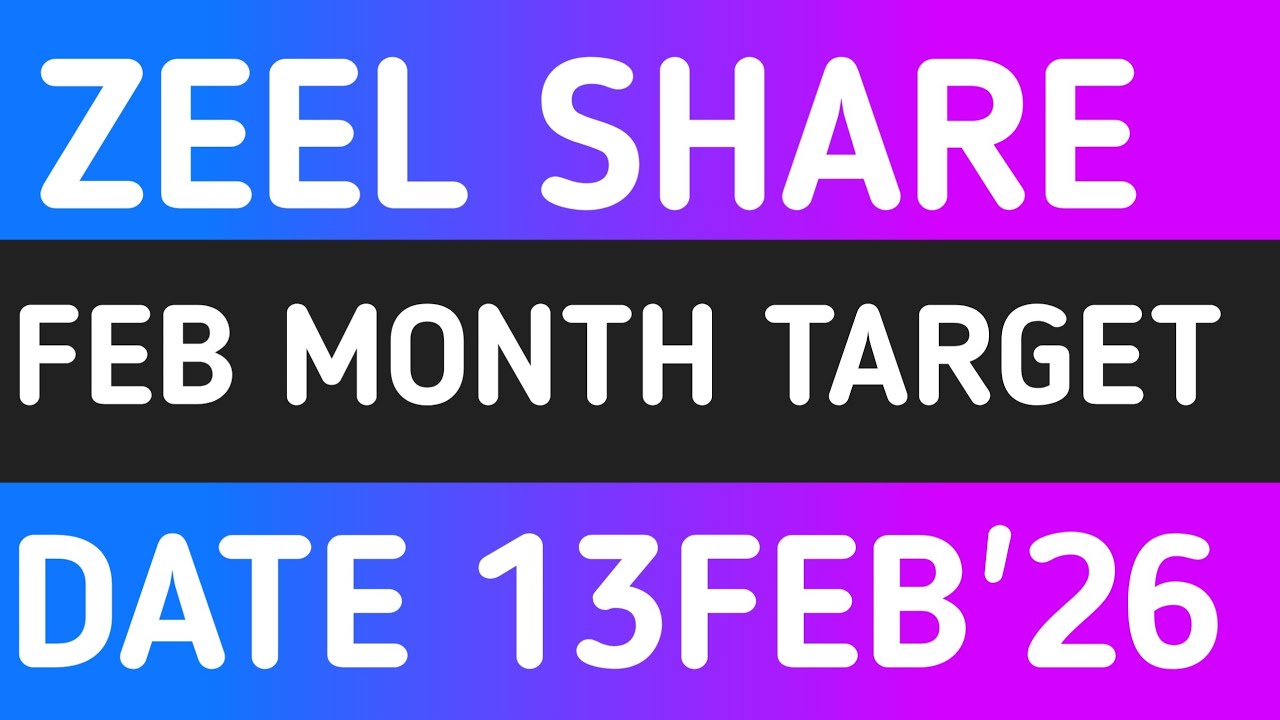 ZEEL SHARE LATEST NEWS 13FEB'26/ZEE ENTERTAINMENT STOCK LATEST ANALYSIS WITH TARGET FORECAST 