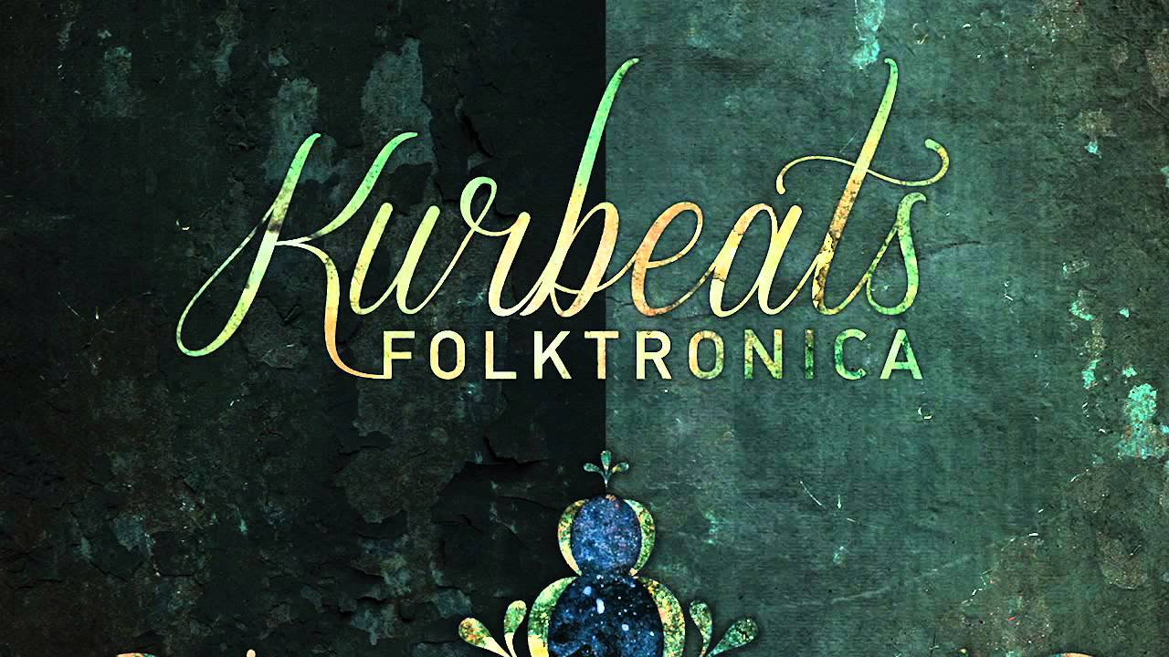 Kurbeats -- Folktronica