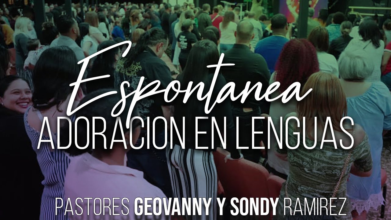 Adoracion En Lenguas Espontanea #002 || Pastores Geovanny Y Sondy Ramirez