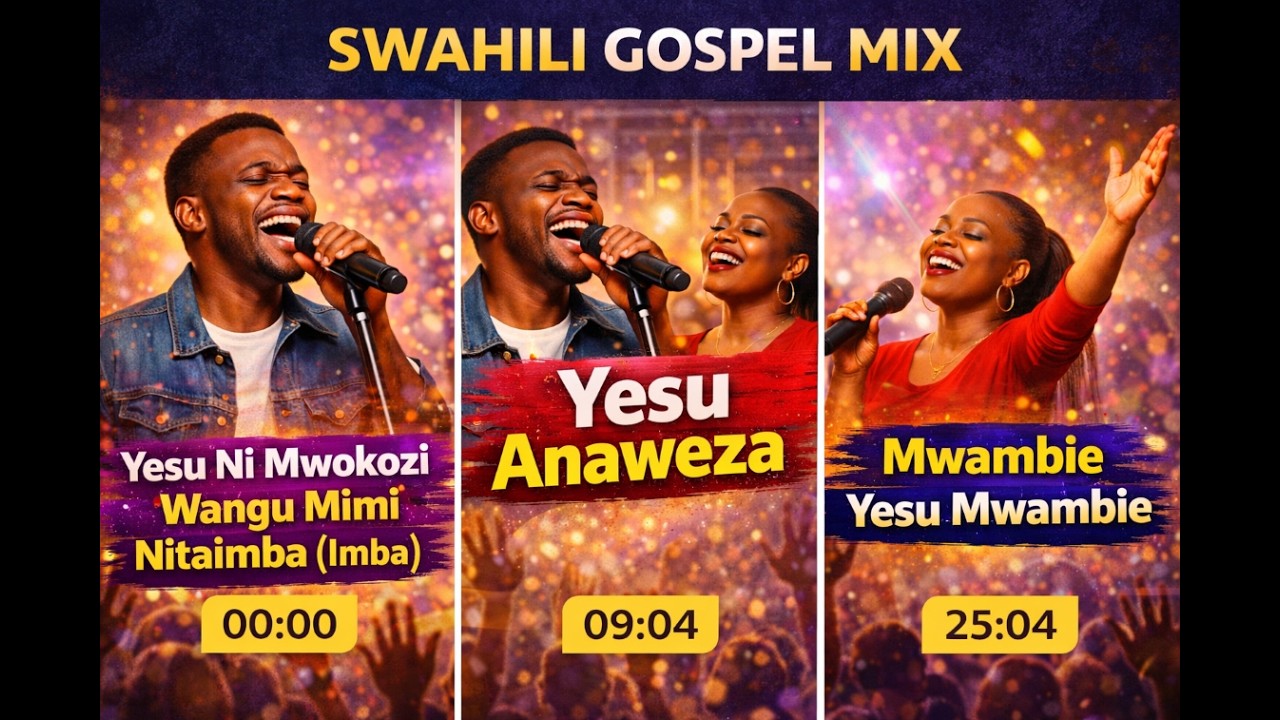 Swahili Gospel Praise & Worship Mix | Yesu Ni Mwokozi Wangu • Yesu Anaweza • Mwambie Yesu Mwambie