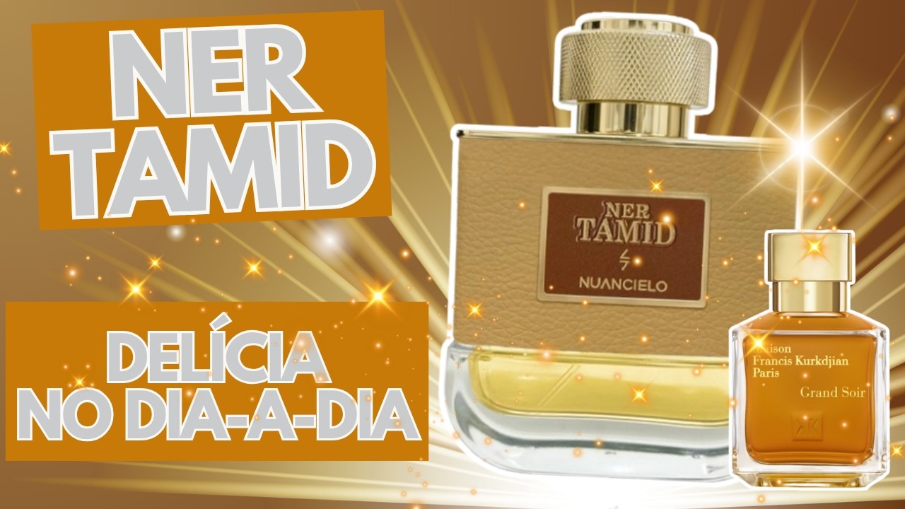 Ner Tamid - Nuancielo - Conforto M&aacute;ximo e Agradabilidade Alt&iacute;ssima #perfume #perfumorista
