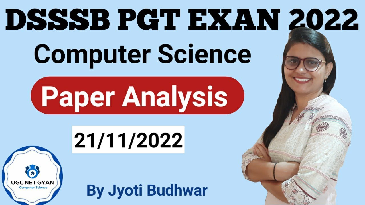 DSSSB PGT Computer Science Paper Analysis (21/11/2022)  | Jyoti Budhwar | UGC NET GYAN