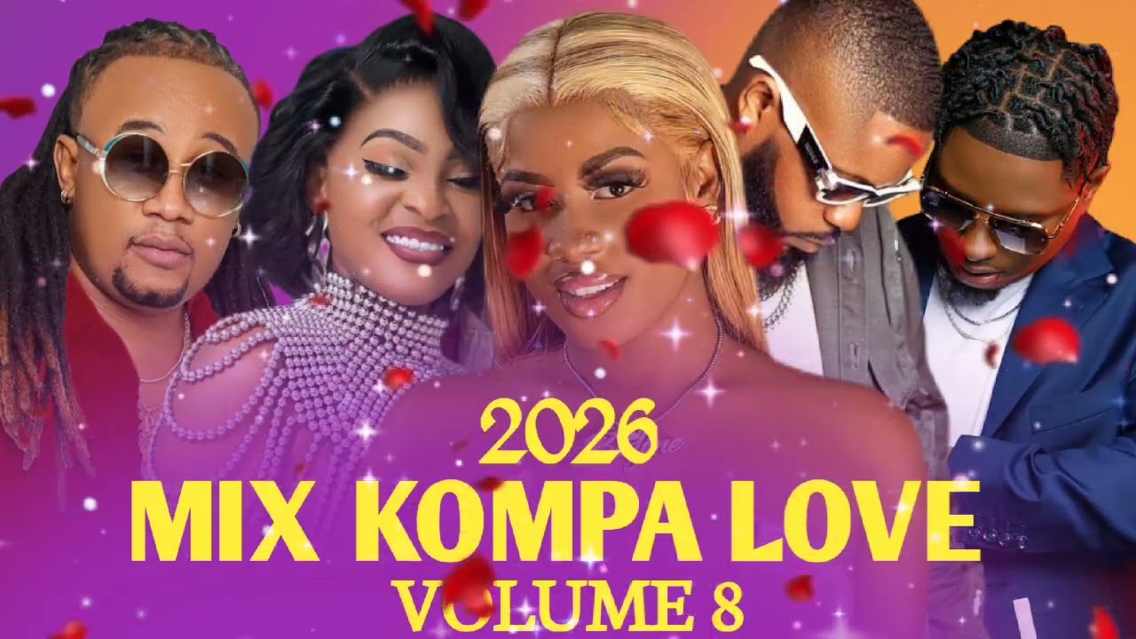 MIX KOMPA LOVE HAÏTIAN 2026 Volume 8 | Bedjine | Pedro Force | Dena Babe [Prod by : Mr_Bootros] 