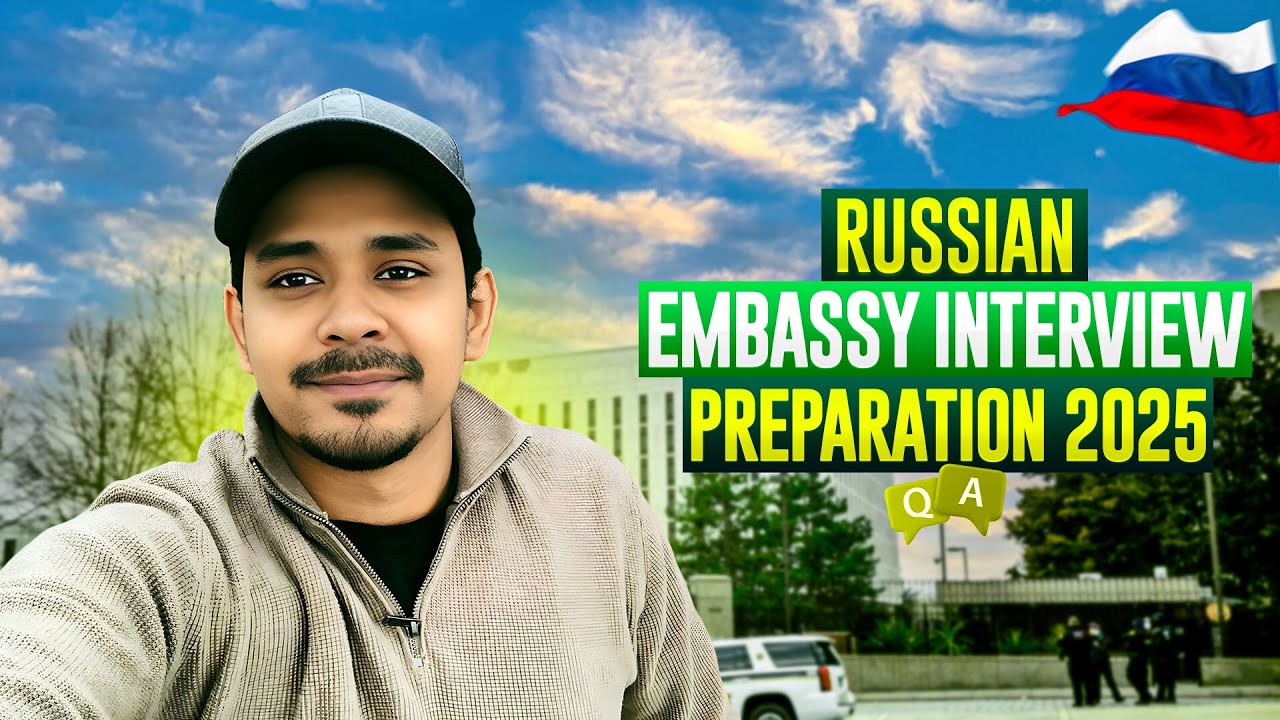 Russian Embassy Interview preparation 2025. Bangladeshi students life in Russia
