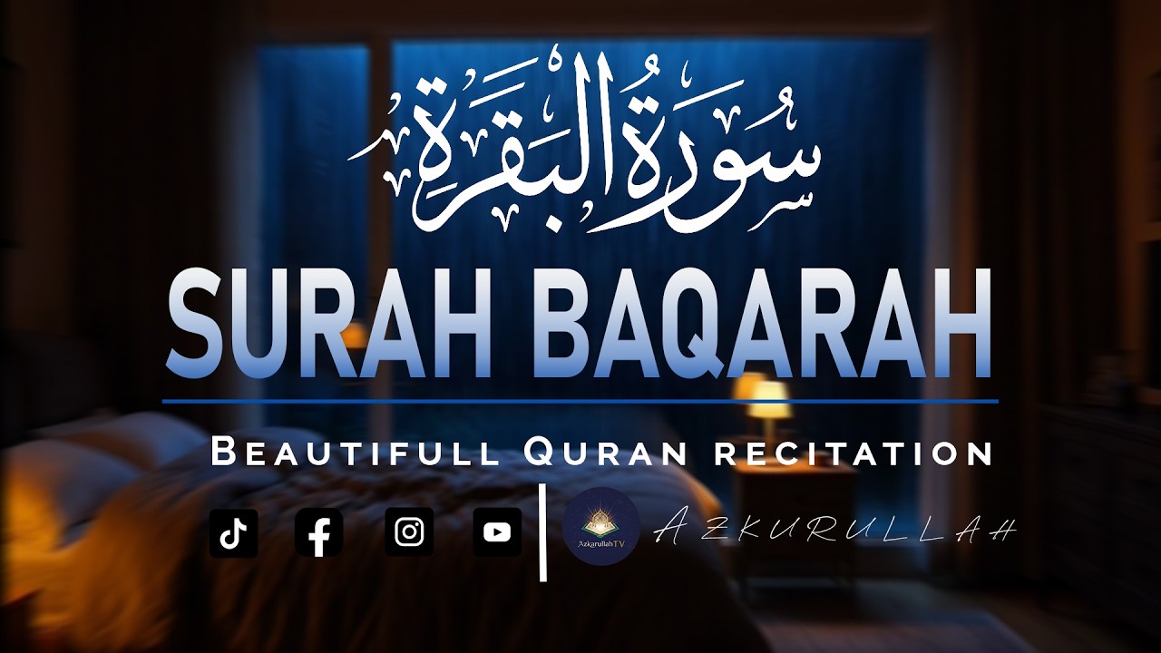 Surah Al-Baqarah Full | Cure for Anxiety, Depression & Sleep | سورة البقرة كاملة