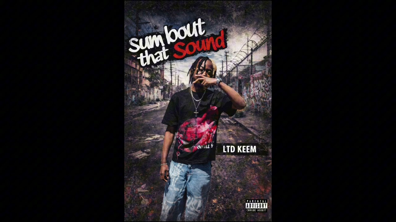 LTD Keem - Sum bout that sound(official audio)