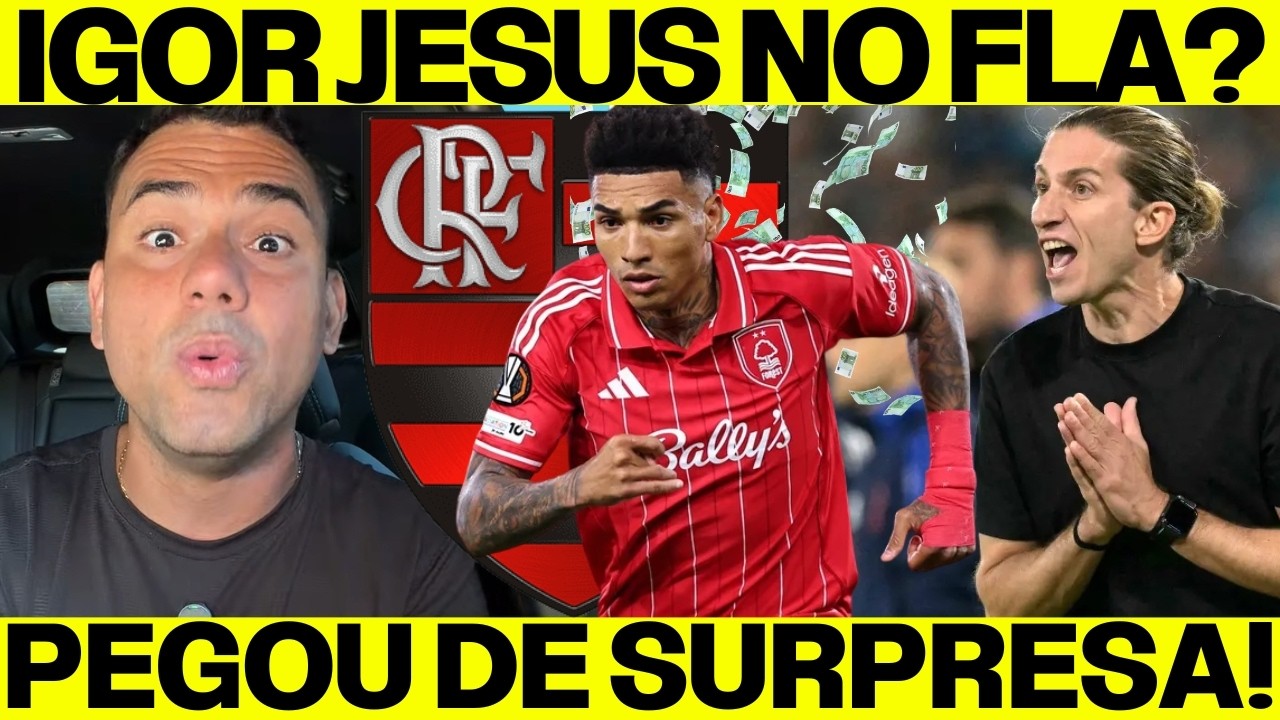 URGENTE! IGOR JESUS NO FLAMENGO? NEGOCIAÇÃO AVANÇA E DIRETORIA SURPREENDE COM PROPOSTA OFICIAL