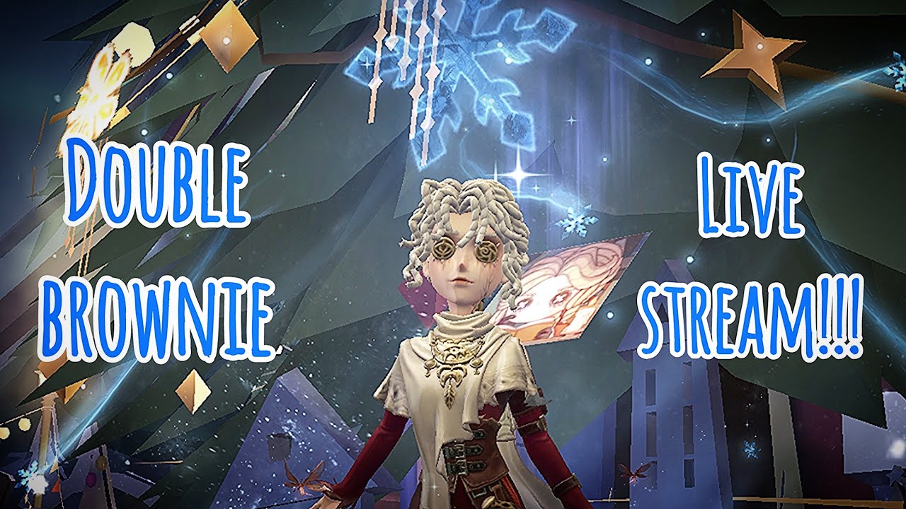 Identity V | Double Brownie Livestream!!!! Spin The Wheel!!!!
