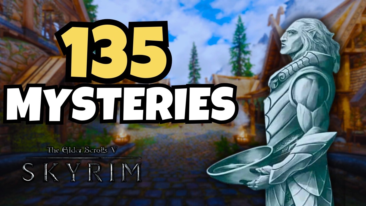 135 Unsolved Skyrim Mysteries to Fall Asleep To