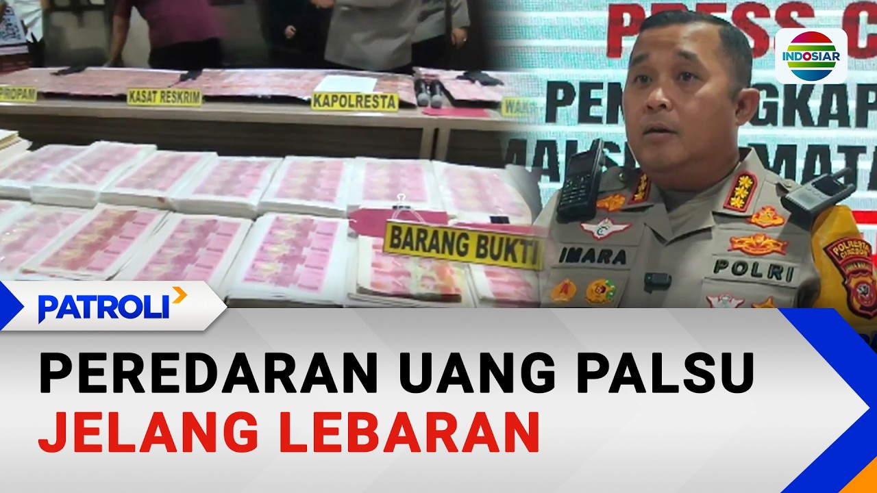 Peredaran Uang Palsu Jelang Lebaran | Patroli
